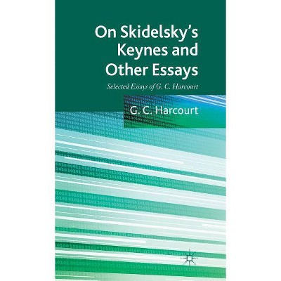 On Skidelsky's Keynes and Other Essays - by  G Harcourt (Hardcover)