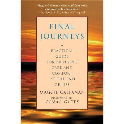 Final Journeys - by  Maggie Callanan (Paperback)