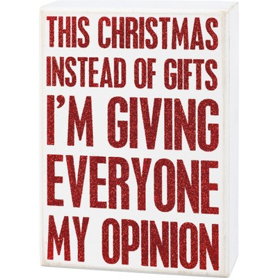 Primitives By Kathy This Christmas I'm Giving My Opinion Box Sign : Target