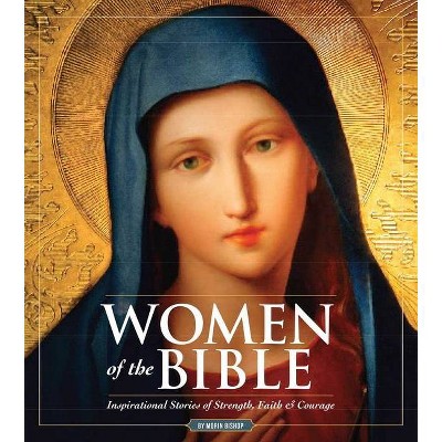 Women of the Bible - by  Morin Bishop (Hardcover)