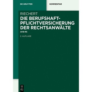 Die Berufshaftpflichtversicherung Der Rechtsanwälte - (De Gruyter Kommentar) 2nd Edition by  Stefan Riechert (Hardcover) - 1 of 1