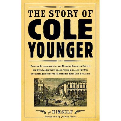 The Story of Cole Younger - (Borealis Books) (Paperback)