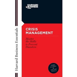 Crisis Management - (Harvard Business Essentials) (Paperback) - 1 of 1