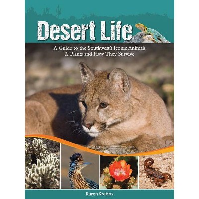 Desert Life - by  Karen Krebbs (Paperback)