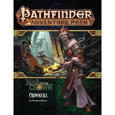 Pathfinder Adventure Path: Crownfall (War for the Crown 1 of 6) - by  Thurston Hillman (Paperback)