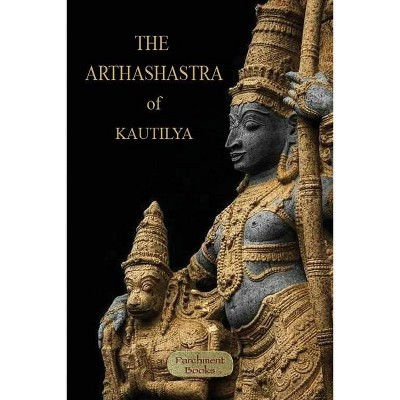 The Arthashastra - by  Kautilya (Paperback)