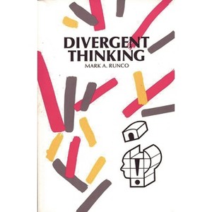 Divergent Thinking - (Creativity Research) by  Mark Runco (Paperback) - 1 of 1