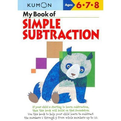My Book of Simple Subtraction - (Kumon Workbooks) (Paperback)