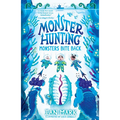 Monsters Bite Back - (Monster Hunting) by  Ian Mark (Paperback)