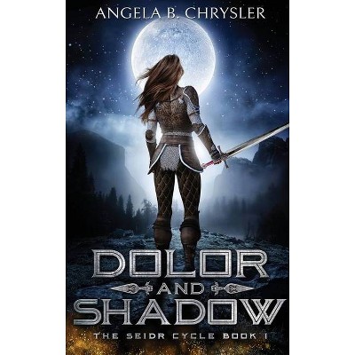 Dolor and Shadow - (Tales of the Drui) Large Print by  Angela B Chrysler (Hardcover)