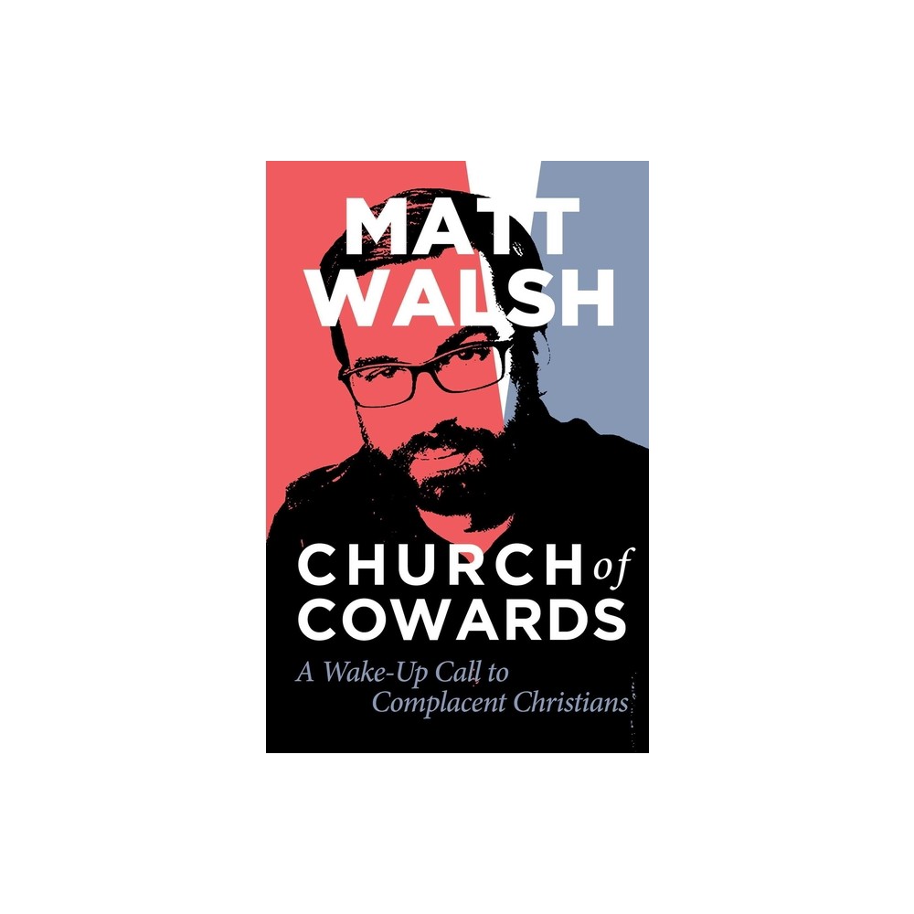 Church of Cowards - by Matt Walsh (Paperback)