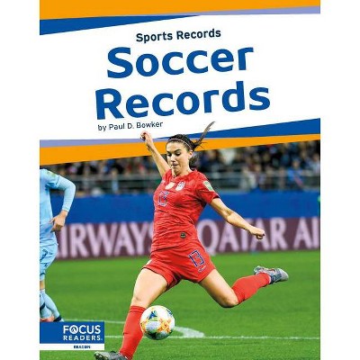 Soccer Records - (Sports Records) by  Paul D Bowker (Paperback)