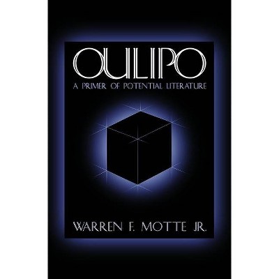 Oulipo - (French Literature) by  Warren Motte & Warren F Motte Jr (Paperback)