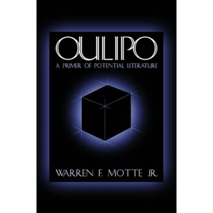 Oulipo - (French Literature) by  Warren Motte & Warren F Motte Jr (Paperback) - 1 of 1