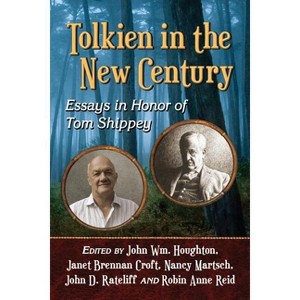 Tolkien in the New Century - by  John Wm Houghton & Janet Brennan Croft & Nancy Martsch (Paperback) - 1 of 1