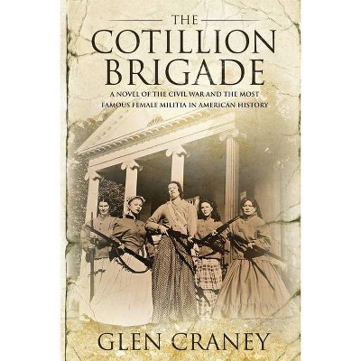 The Cotillion Brigade - by  Glen Craney (Paperback)