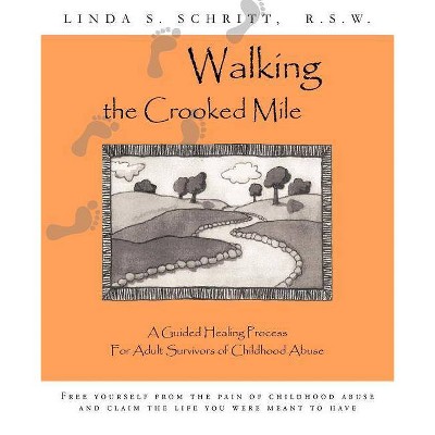 Walking the Crooked Mile - by  Linda Schritt (Paperback)