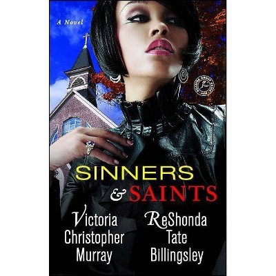 Sinners & Saints - by  Victoria Christopher Murray & Reshonda Tate Billingsley (Paperback)