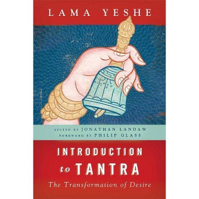 Introduction to Tantra - by  Thubten Yeshe (Paperback)