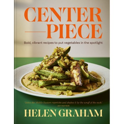 Centerpiece - by  Helen Graham (Hardcover)