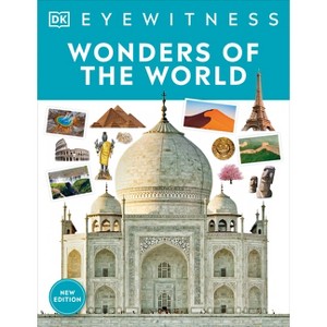 Wonders of the World - (DK Eyewitness) by  DK (Paperback) - 1 of 1