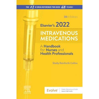 Elsevier's 2022 Intravenous Medications - 38th Edition by  Shelly Rainforth Collins (Spiral Bound)