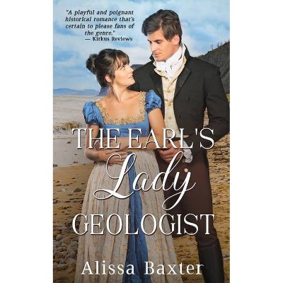 The Earl's Lady Geologist - by  Alissa Baxter (Paperback)