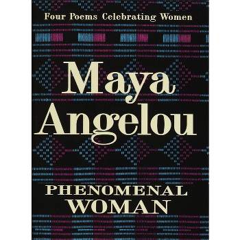 Phenomenal Woman - by  Maya Angelou (Hardcover)