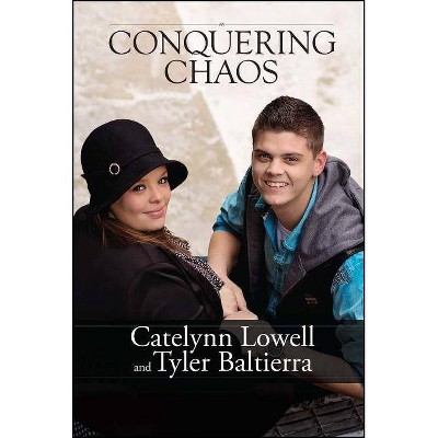 Conquering Chaos - by  Catelynn Lowell & Tyler Baltierra (Paperback)