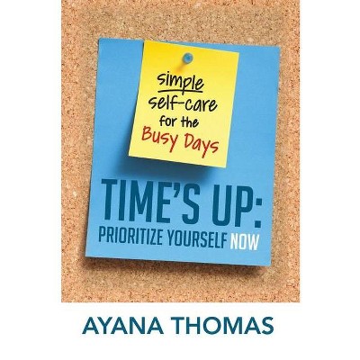 Time's Up - by  Ayana Thomas (Paperback)