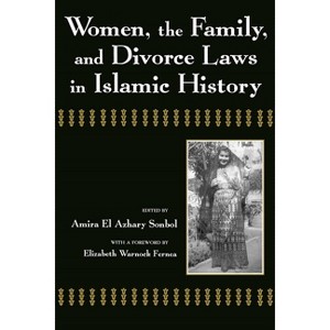 Women, the Family, and Divorce Laws in Islamic History - (Contemporary Issues in the Middle East) by  Amira El-Azhary Sonbol (Paperback) - 1 of 1