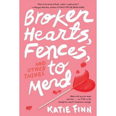 Broken Hearts, Fences, and Other Things to Mend (Paperback) (Katie Finn)