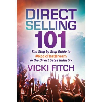 Direct Selling 101 - by  Vicki Fitch (Paperback)