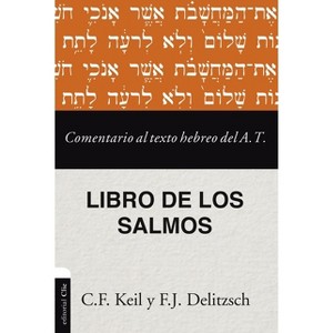 Comentario al texto hebreo del Antiguo Testamento - Salmos - (Comentario Al Texto Hebreo del Antiguo Testamento) by  Franz Julius Delitzsch - 1 of 1