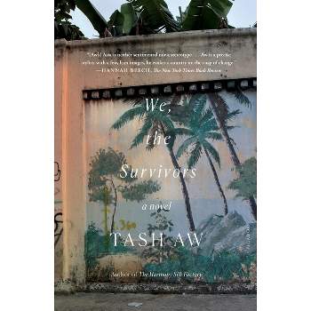 We, the Survivors - by  Tash Aw (Paperback)