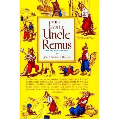 The Favorite Uncle Remus - by  Joel Chandler Harris (Hardcover)