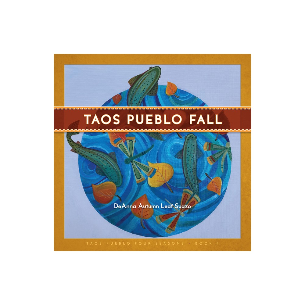 Taos Pueblo Fall - (Taos Pueblo Four Seasons) by The Taos Pueblo Tiwa Language Program (Board Book)