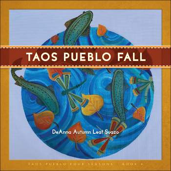 Taos Pueblo Fall - (Taos Pueblo Four Seasons) by  The Taos Pueblo Tiwa Language Program (Board Book)