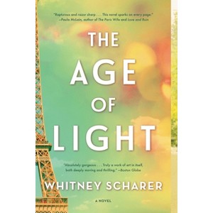 The Age of Light - by  Whitney Scharer (Paperback) - 1 of 1