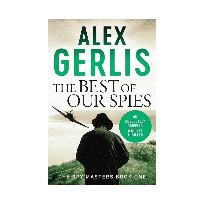 The Best of Our Spies - (Spy Masters) by  Alex Gerlis (Paperback), 1 of 2