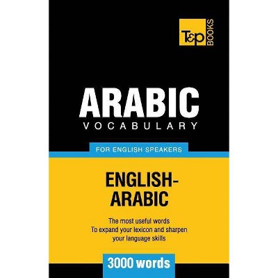 Arabic vocabulary for English speakers - 3000 words - (American English Collection) by  Andrey Taranov (Paperback)