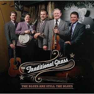 Traditional Grass - The Blues Are Still The Blues (CD) - 1 of 1