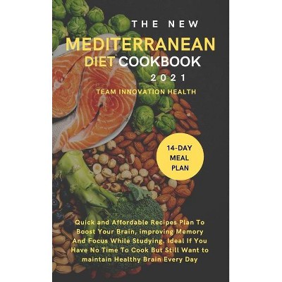 The New Mediterranean Diet Cookbook 2021 - (Hardcover)