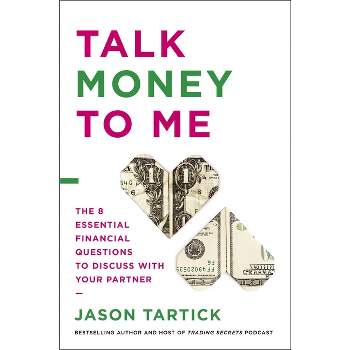 Talk Money to Me - by  Jason Tartick (Hardcover)