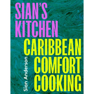 Sian's Kitchen - by  Sian Anderson (Hardcover)