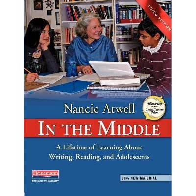 In the Middle, Third Edition - 3rd Edition by  Nancie Atwell (Paperback)