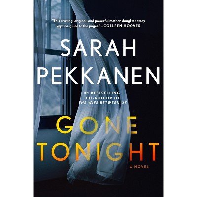 Gone Tonight - by Sarah Pekkanen