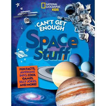 Can't Get Enough Space Stuff - by  Stephanie Warren Drimmer (Paperback)
