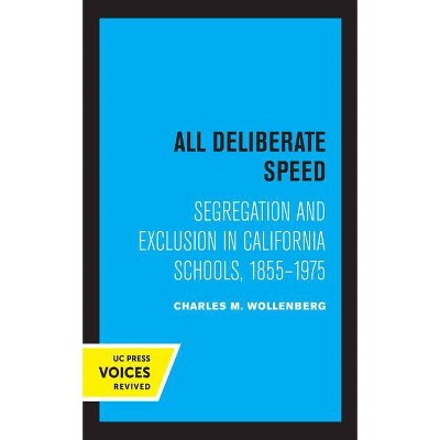 All Deliberate Speed - by  Charles M Wollenberg (Paperback)