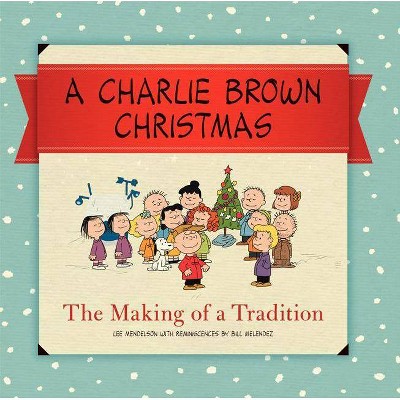 A Charlie Brown Christmas - by  Charles M Schulz (Hardcover)